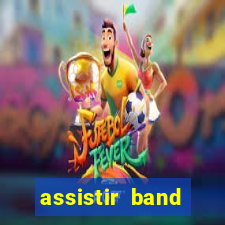 assistir band sports gratis